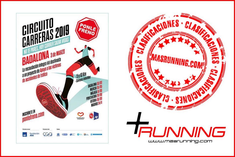 resultados carrera ponle freno badalona 2019